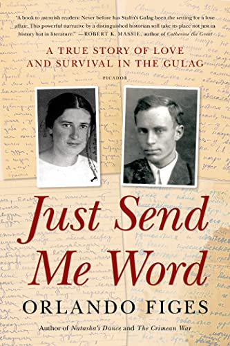 Imagen de archivo de Just Send Me Word: A True Story of Love and Survival in the Gulag a la venta por WorldofBooks