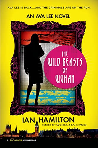 9781250032294: The Wild Beasts of Wuhan: An Ava Lee Novel (An Ava Lee Novel, 3)