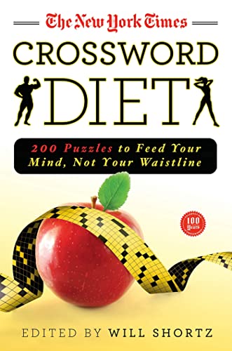 Beispielbild fr The New York Times Crossword Diet: 200 Puzzles to Feed Your Mind, Not Your Waistline zum Verkauf von Gulf Coast Books