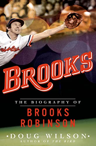 Beispielbild fr Brooks: The Biography of Brooks Robinson zum Verkauf von BooksRun