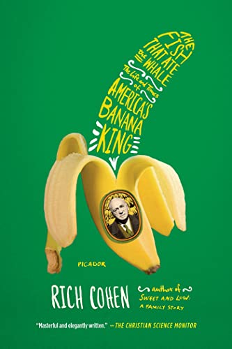 Beispielbild fr The Fish That Ate the Whale: The Life and Times of America's Banana King zum Verkauf von WorldofBooks