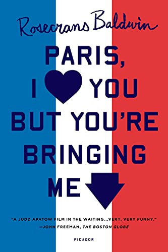 Beispielbild fr Paris, I Love You but You're Bringing Me Down zum Verkauf von Better World Books