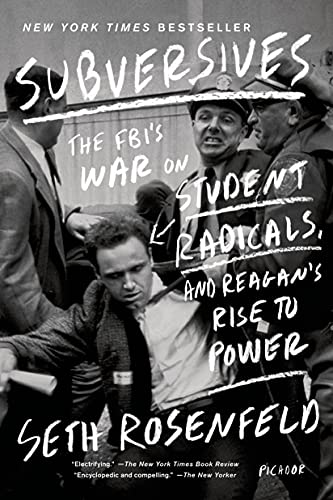 9781250033383: Subversives: The FBI's War on Student Radicals, and Reagan's Rise to Power