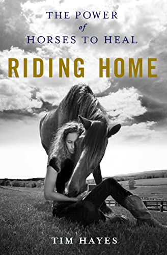 Stock image for Riding Home : The Power of Horses to Heal for sale by Better World Books