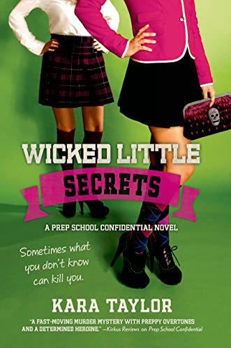 Wicked Little Secrets: A Prep School Confidential Novel (A Prep School Confidential Novel (2))