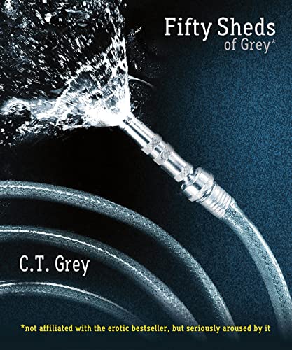 9781250033666: Fifty Sheds of Grey