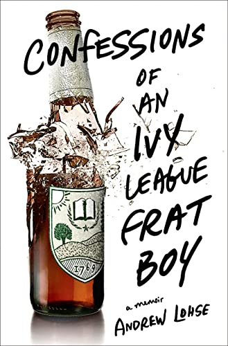 Beispielbild fr Confessions of an Ivy League Frat Boy : A Memoir zum Verkauf von Better World Books