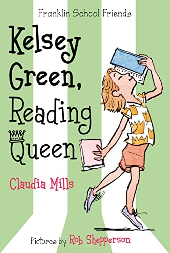 Stock image for Kelsey Green, Reading Queen (Franklin School Friends, 1) for sale by Gulf Coast Books