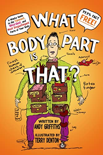 Beispielbild fr What Body Part Is That?: A Wacky Guide to the Funniest, Weirdest, and Most Disgustingest Parts of Your Body zum Verkauf von SecondSale