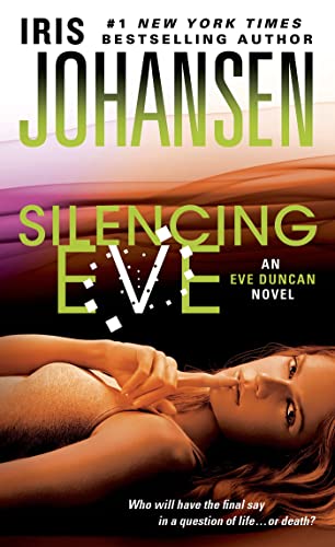 Stock image for Silencing Eve: An Eve Duncan Novel (Eve Duncan (18)) for sale by Your Online Bookstore