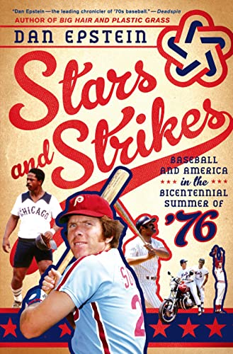Stock image for Stars and Strikes: Baseball and America in the Bicentennial Summer of '76 for sale by ThriftBooks-Atlanta