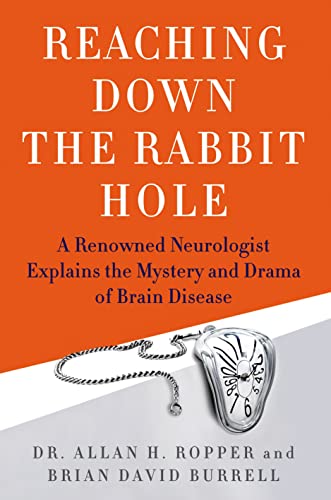 Beispielbild fr Reaching Down the Rabbit Hole: A Renowned Neurologist Explains the Mystery and Drama of Brain Disease zum Verkauf von SecondSale