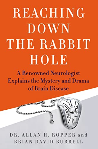 Imagen de archivo de Reaching Down the Rabbit Hole: A Renowned Neurologist Explains the Mystery and Drama of Brain Disease a la venta por SecondSale