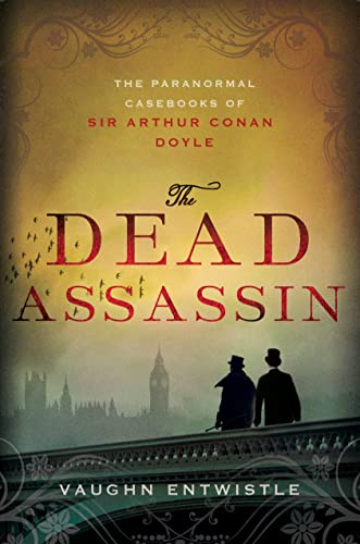 Beispielbild fr The Dead Assassin : The Paranormal Casebooks of Sir Arthur Conan Doyle zum Verkauf von Better World Books