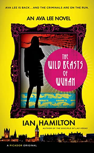 9781250035158: The Wild Beasts of Wuhan: An Ava Lee Novel