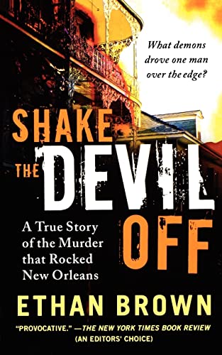 Imagen de archivo de Shake the Devil Off: A True Story of the Murder that Rocked New Orleans a la venta por Goodwill San Antonio