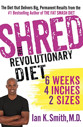 Stock image for Shred: The Revolutionary Diet: 6 Weeks 4 Inches 2 Sizes for sale by Pomfret Street Books