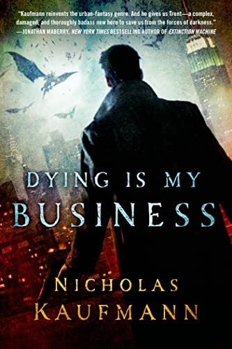 Dying Is My Business (9781250036100) by Kaufmann, Nicholas