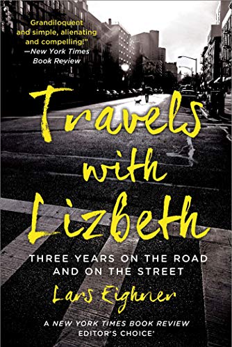 Beispielbild fr Travels with Lizbeth : Three Years on the Road and on the Streets zum Verkauf von Better World Books