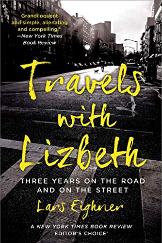 9781250036254: TRAVELS WITH LIZBETH: Three Years on the Road and on the Streets