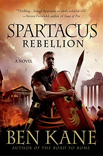 Beispielbild fr Spartacus: Rebellion : A Novel zum Verkauf von Better World Books