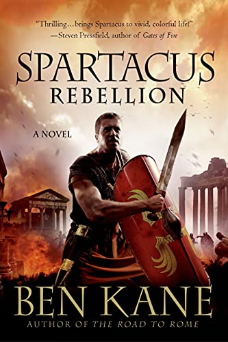 9781250036261: Spartacus: Rebellion (Spartacus Chronicles)