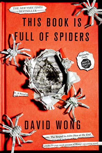 Beispielbild fr This Book Is Full of Spiders: Seriously, Dude, Don't Touch It (John Dies at the End) zum Verkauf von Buchmarie