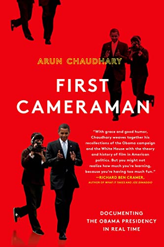 9781250037336: First Cameraman: Documenting the Obama Presidency in Real Time