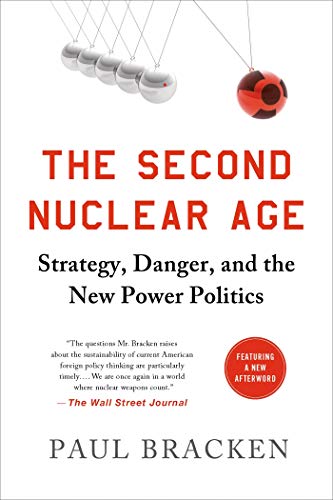 Stock image for The Second Nuclear Age: Strategy, Danger, and the New Power Politics for sale by Wonder Book