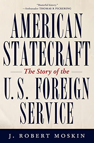 American Statecraft: The Story of the U.S. Foreign Service