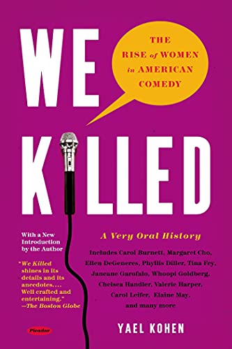 Imagen de archivo de We Killed : The Rise of Women in American Comedy a la venta por Better World Books