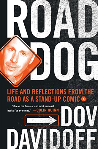 Beispielbild fr Road Dog : Life and Reflections from the Road As a Stand-Up Comic zum Verkauf von Better World Books