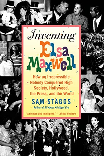 Beispielbild fr Inventing Elsa Maxwell: How an Irrepressible Nobody Conquered High Society, Hollywood, the Press, and the World zum Verkauf von Books From California