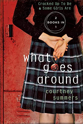 Stock image for What Goes Around: Two Books In One: Cracked Up to Be Some Girls Are for sale by Goodwill