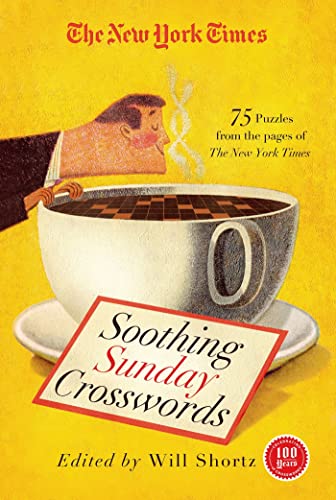 Beispielbild fr The New York Times Soothing Sunday Crosswords: 75 Puzzles from the Pages of The New York Times (New York Times Crossword Collections) zum Verkauf von BooksRun