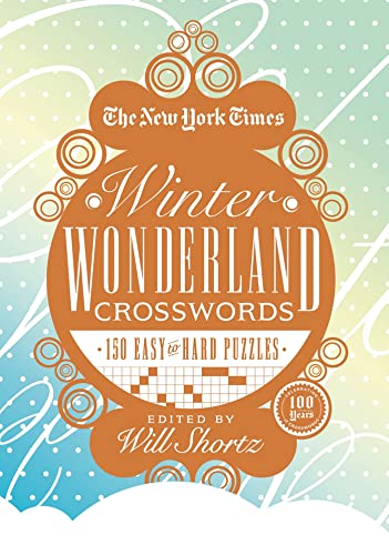 The New York Times Winter Wonderland Crosswords: 165 Easy to Hard Puzzles (9781250039194) by The New York Times