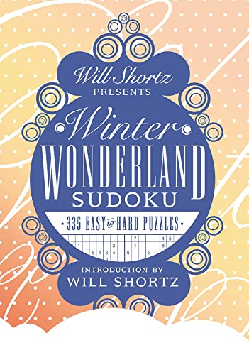 9781250039200: Will Shortz Presents Winter Wonderland Sudoku: 335 Easy to Hard Puzzles