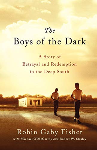 Imagen de archivo de The Boys of the Dark: A Story of Betrayal and Redemption in the Deep South a la venta por HPB-Red