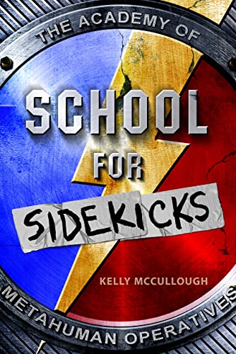 Beispielbild fr School for Sidekicks : The Academy of Metahuman Operatives zum Verkauf von Better World Books