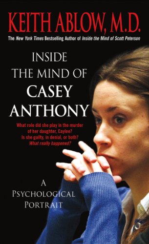 Imagen de archivo de Inside the Mind of Casey Anthony : A Psychological Portrait a la venta por Better World Books