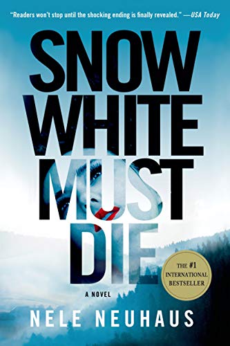 Stock image for Snow White Must Die: A Novel (Pia Kirchhoff and Oliver von Bodenstein, 1) for sale by Orion Tech