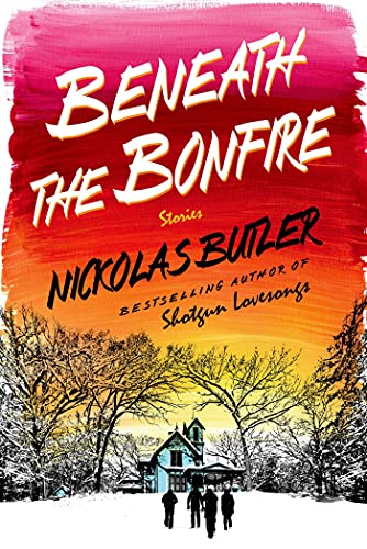 Beneath the Bonfire : Stories