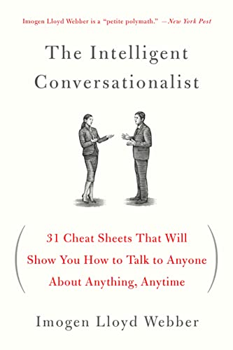 Beispielbild fr The Intelligent Conversationalist : 31 Cheat Sheets That Will Show You How to Talk to Anyone about Anything, Anytime zum Verkauf von Better World Books