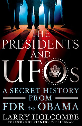 9781250040510: The Presidents and UFOs: A Secret History from FDR to Obama