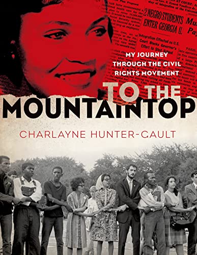 To the Mountaintop: My Journey Through the Civil Rights Movement (New York Times) (9781250040626) by Hunter-Gault, Charlayne