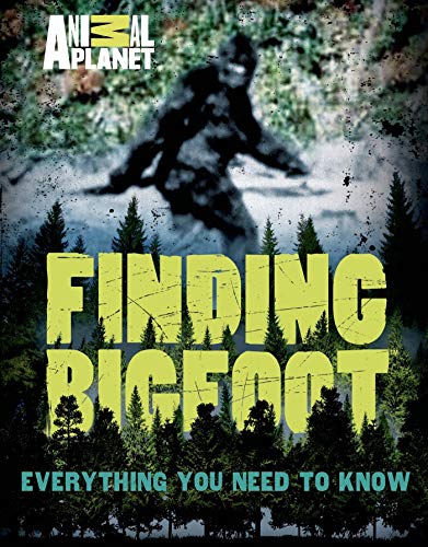 Imagen de archivo de Finding Bigfoot: Everything You Need to Know (Animal Planet) a la venta por SecondSale