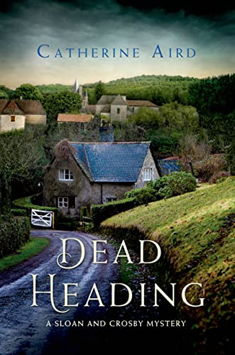 9781250041135: Dead Heading: A Sloan and Crosby Mystery (Detective Chief Inspector C.D. Sloan)
