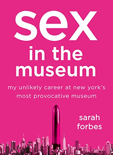 Stock image for Sex in the Museum for sale by Better World Books
