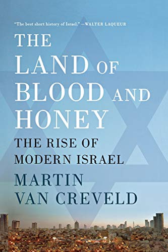 Stock image for The Land of Blood and Honey: The Rise of Modern Israel for sale by THE SAINT BOOKSTORE