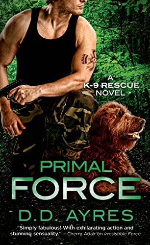 Beispielbild fr Primal Force : A K-9 Rescue Novel zum Verkauf von Better World Books